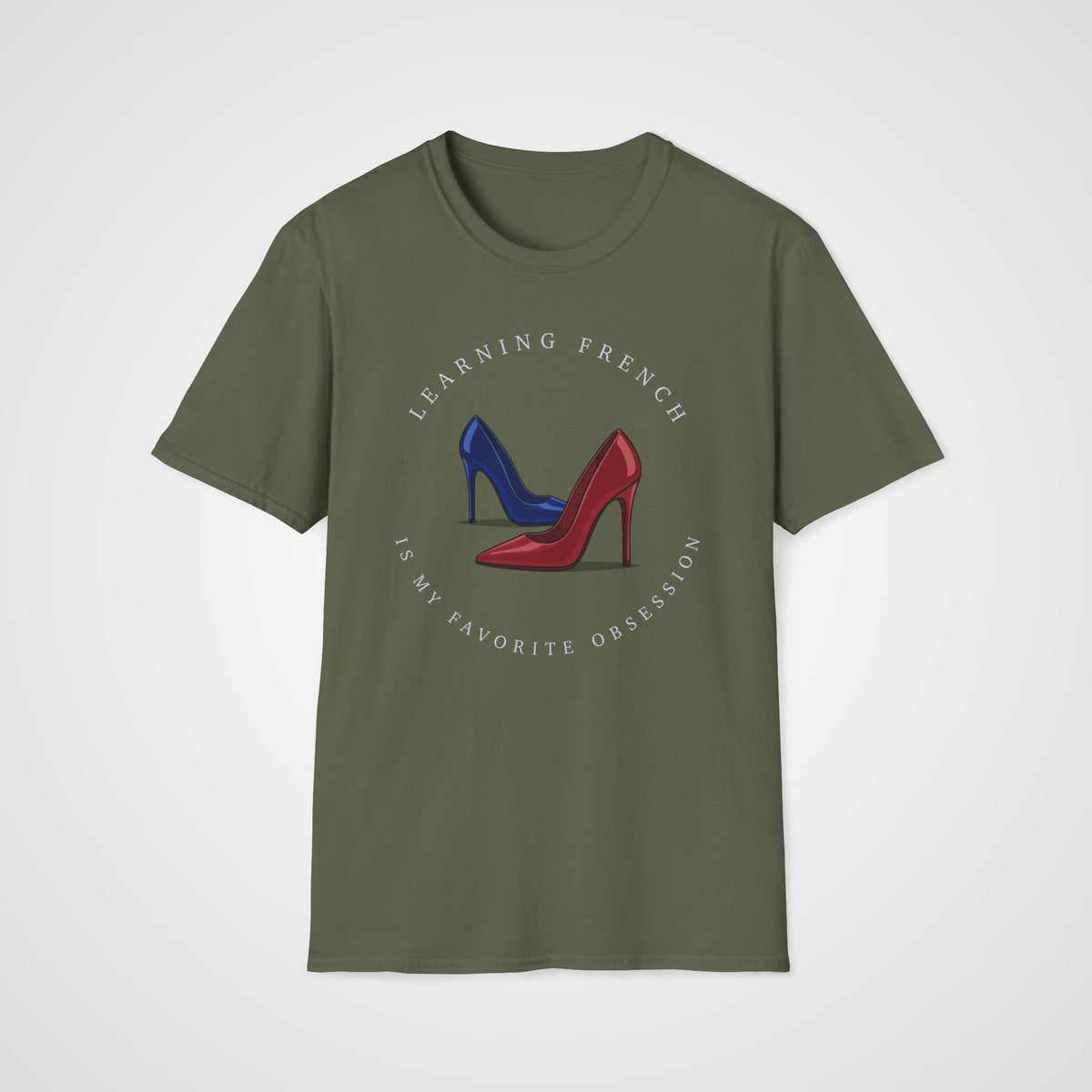 French Is My Obsession T-Shirt in Military Green