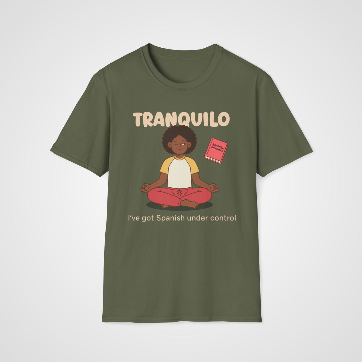 Spanish under Control T-Shirt in Military Green