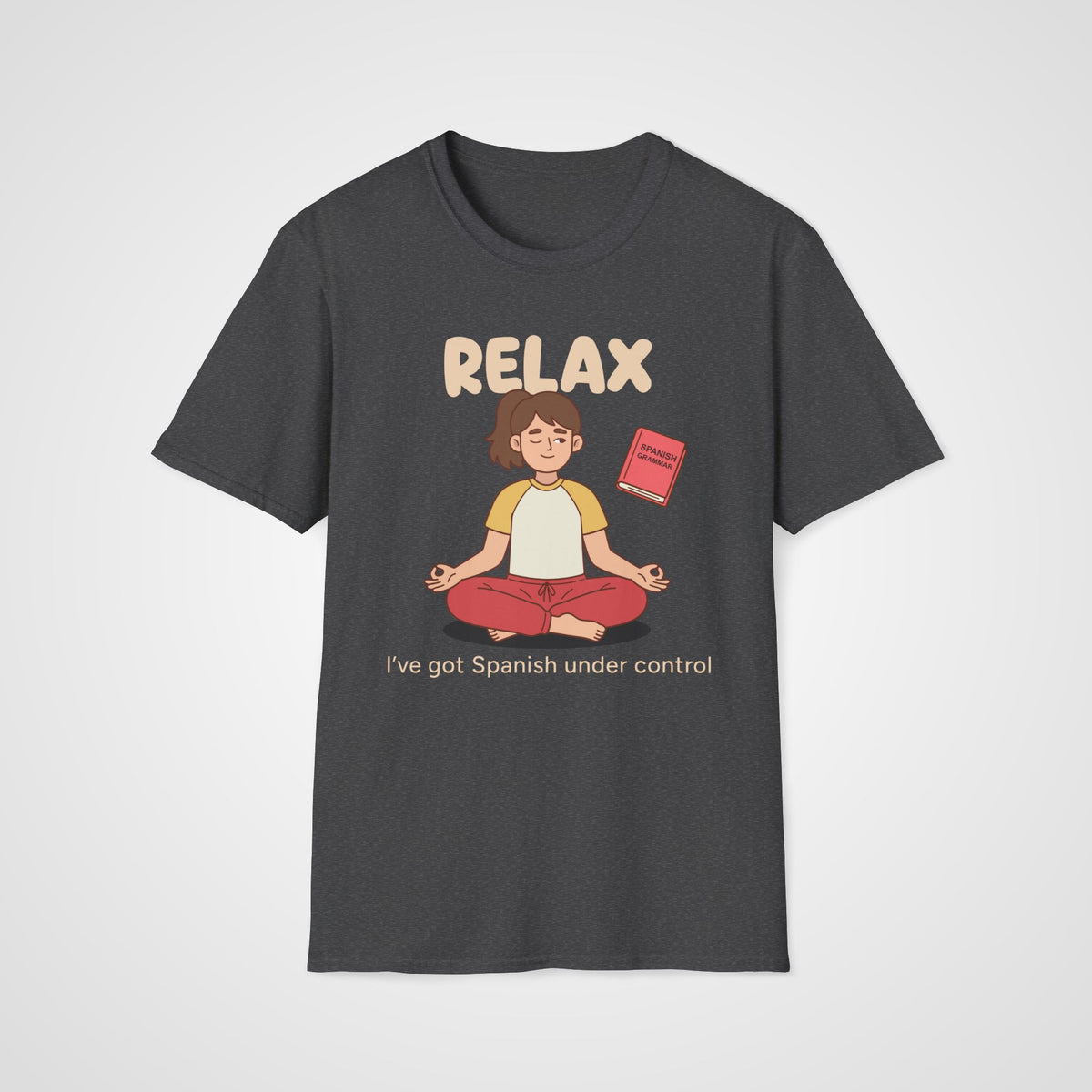 Spanish Under Control T-Shirt in Dark Heather