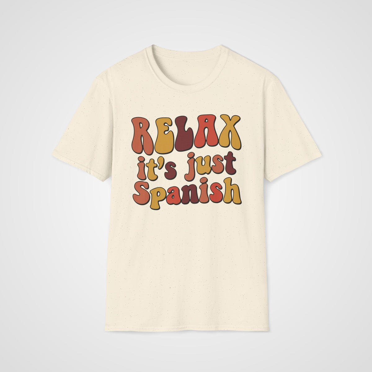 Relax It's Just Spanish T-Shirt in Natural