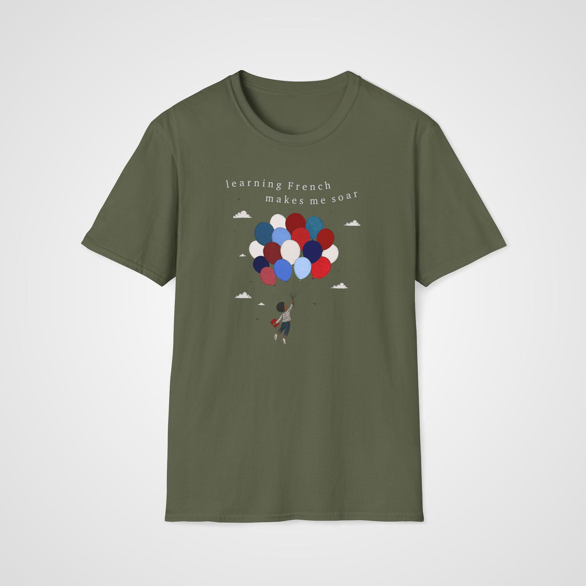 French Makes Me Soar T-Shirt in Military Green