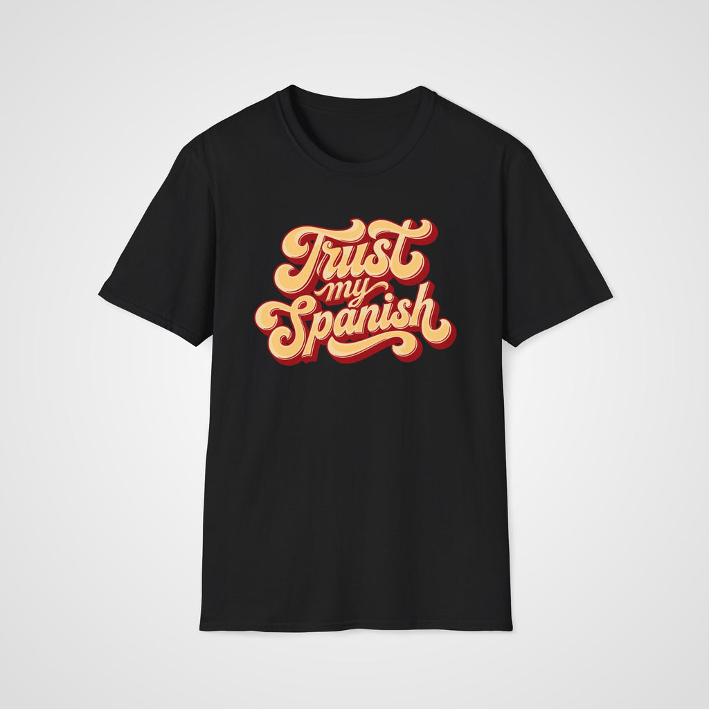 Trust My Spanish T-Shirt in Black