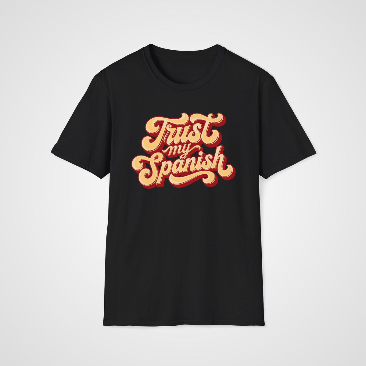 Trust My Spanish T-Shirt in Black