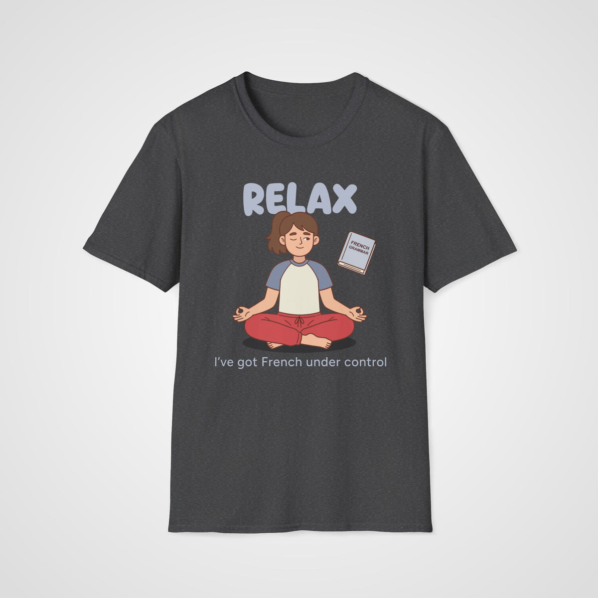 French Under Control T-Shirt in Dark Heather