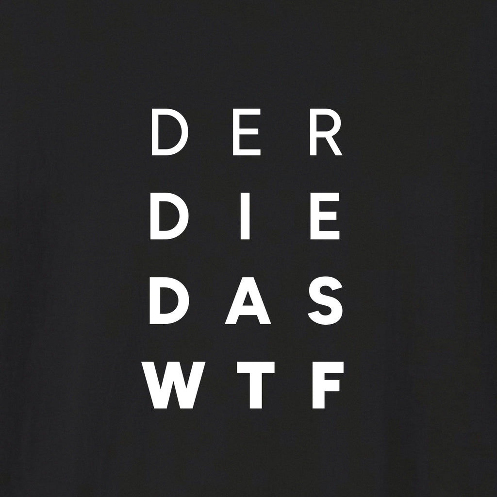 Close-up of Black German learner T-shirt featuring the “Der Die Das WTF” print