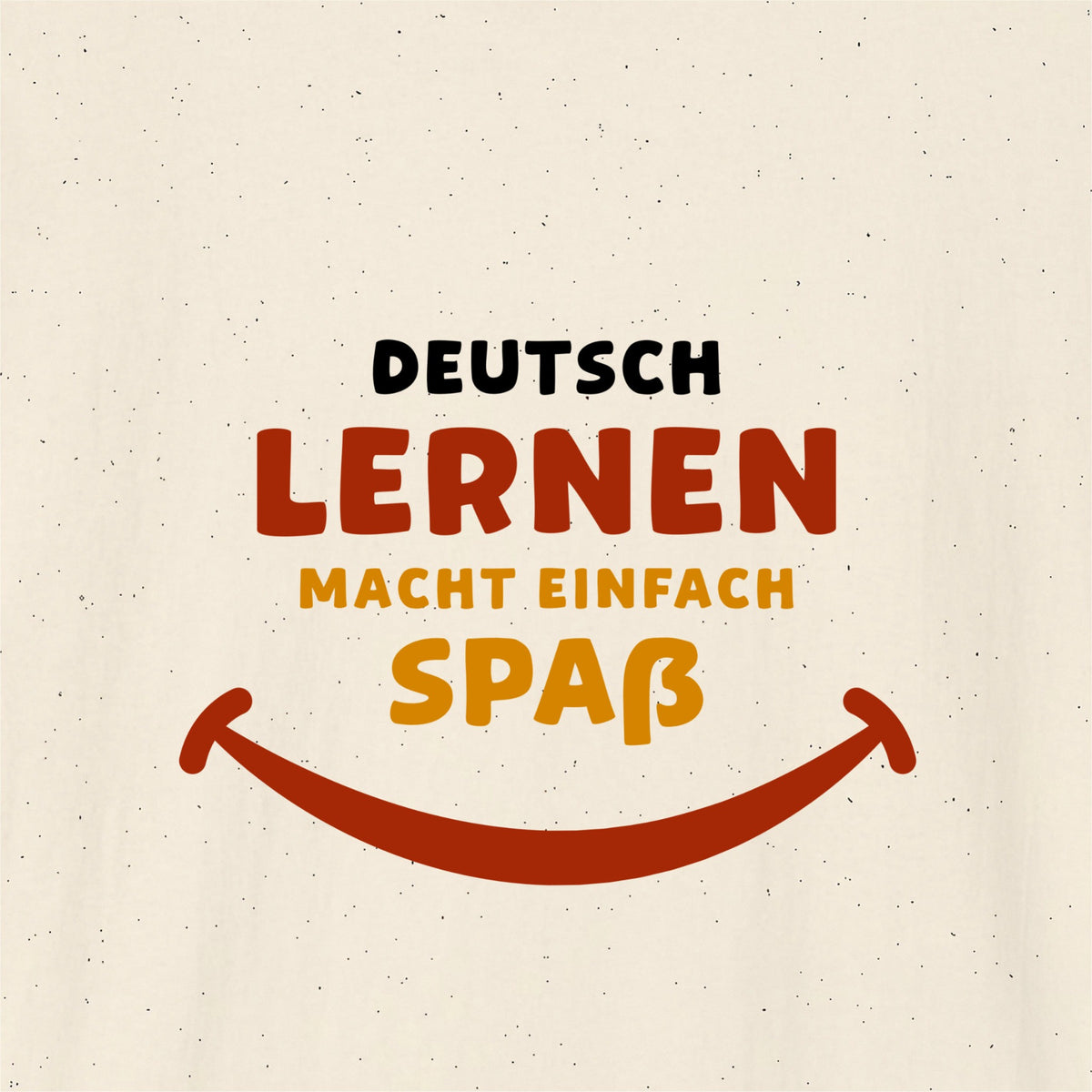Close-up of Natural German learner T-shirt featuring the “Deutsch Macht Spass” print