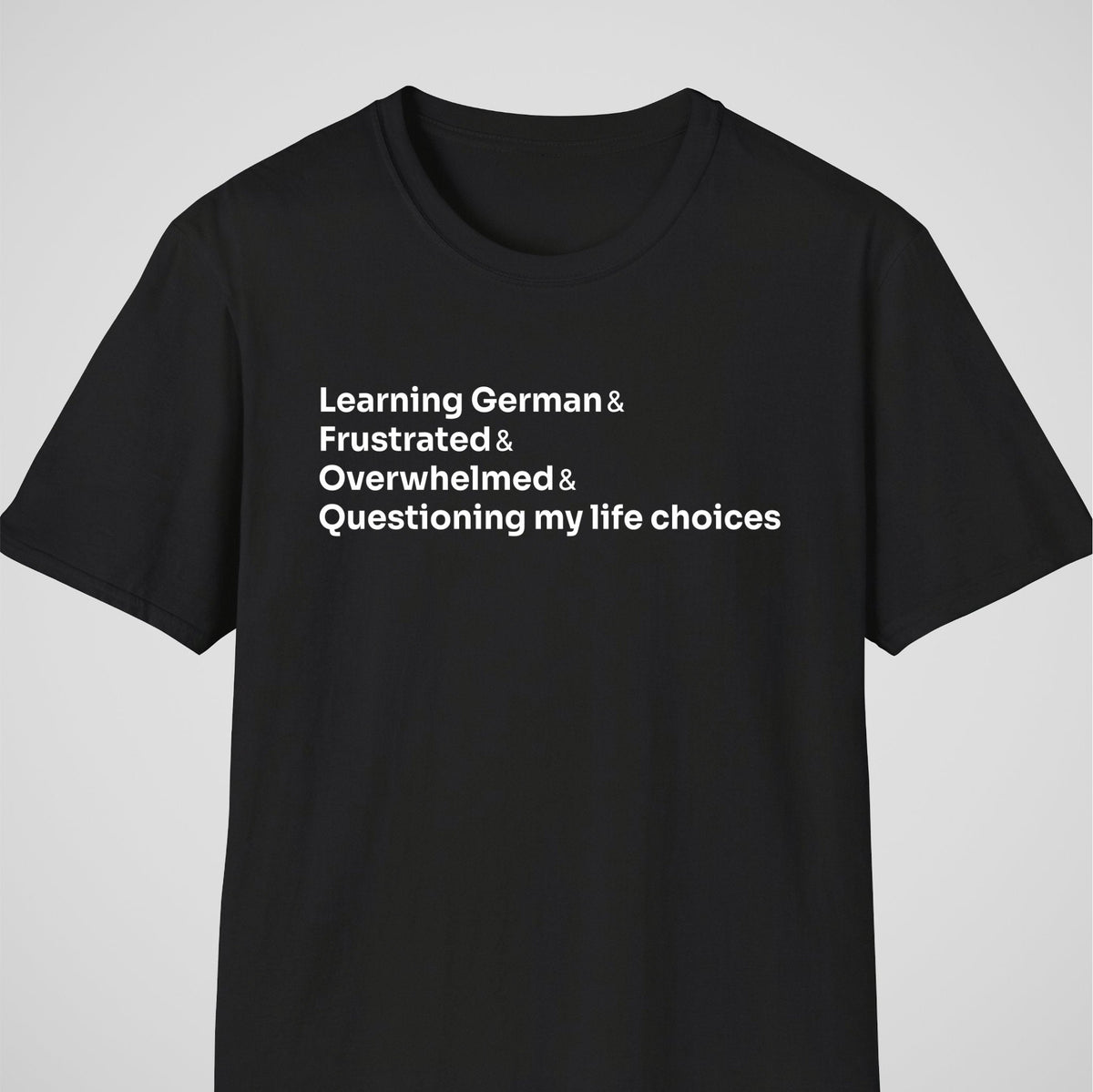 Black German learner T-shirt featuring the “German Life Choices” design