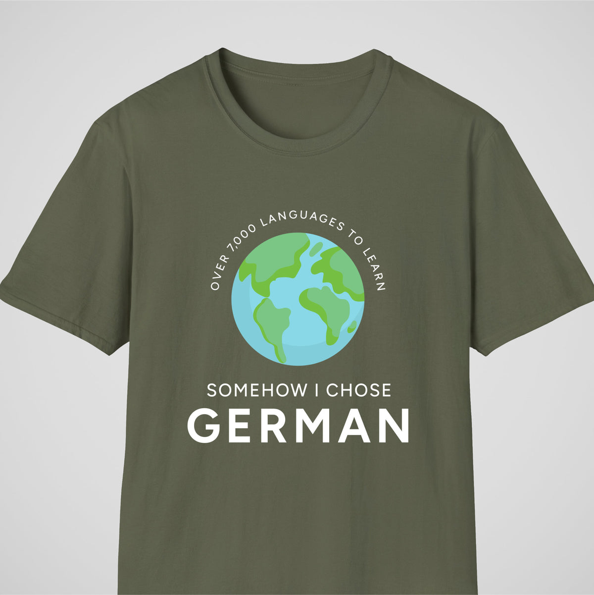 Military Green German learner T-shirt featuring the “I Chose German” design