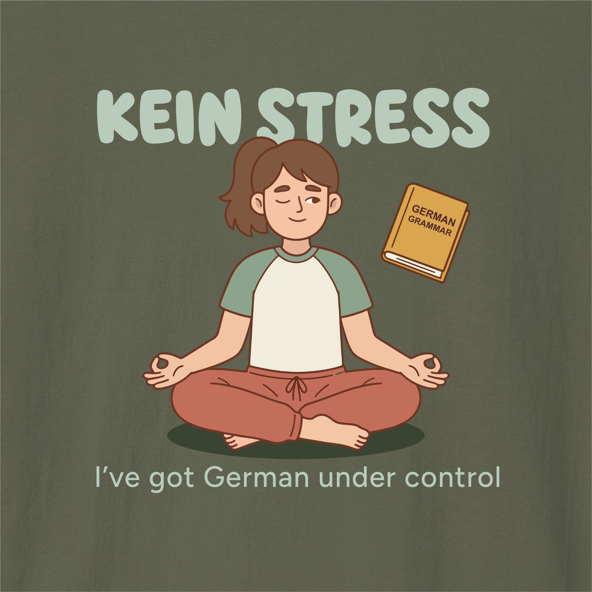 Close-up of Military Green German learner T-shirt featuring the “Kein Stress” print