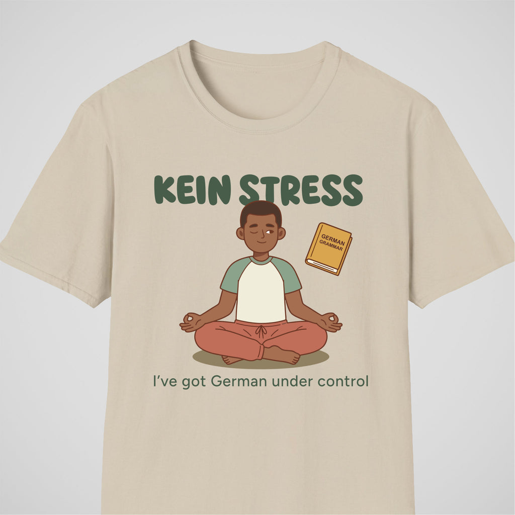Sand German learner T-shirt featuring the “Kein Stress” design