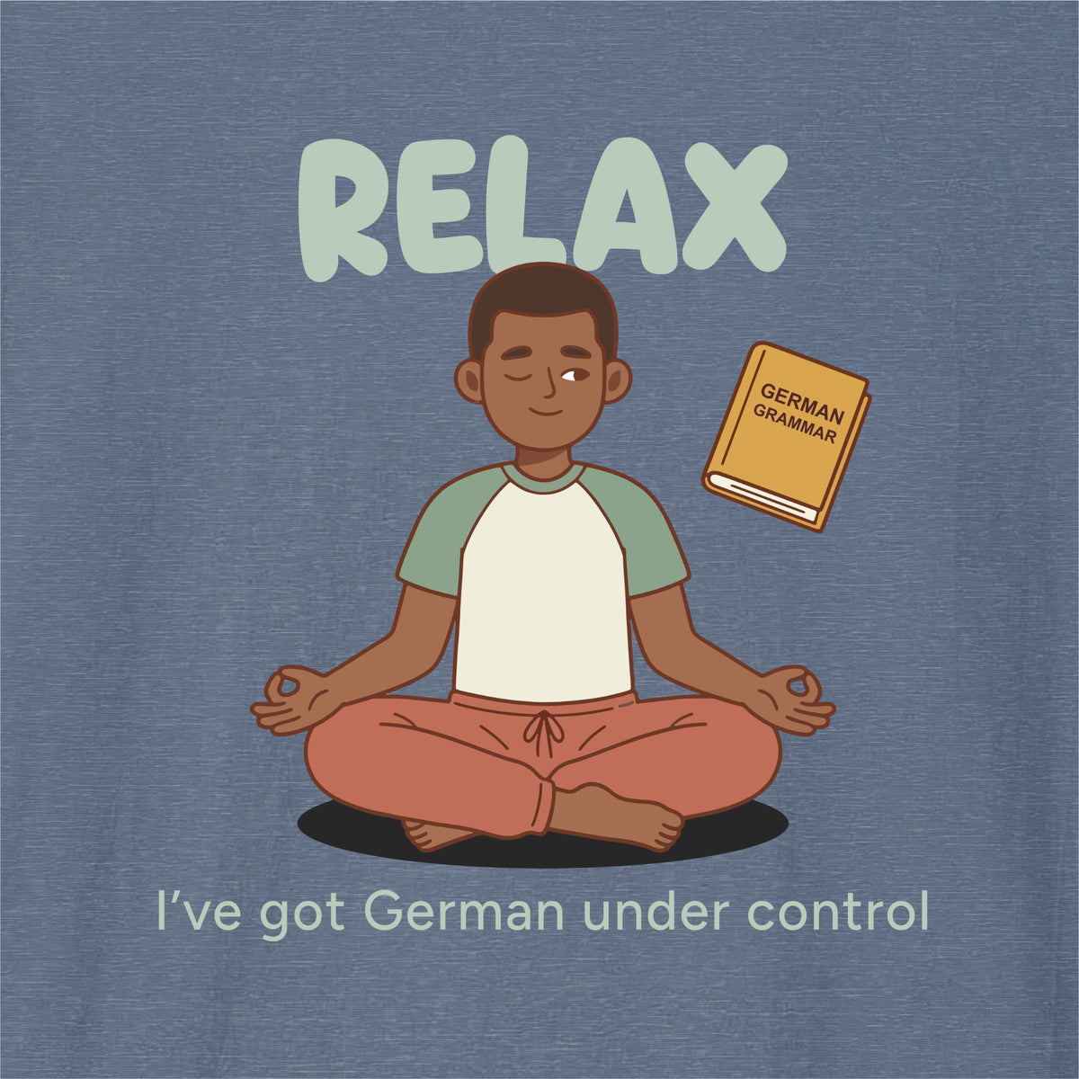 Close-up of Heather Indigo German learner T-shirt featuring the “Relax German Learner” print