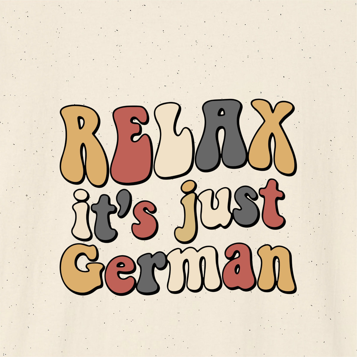 Close-up of Natural German learner T-shirt featuring the “Relax Its Just German” print