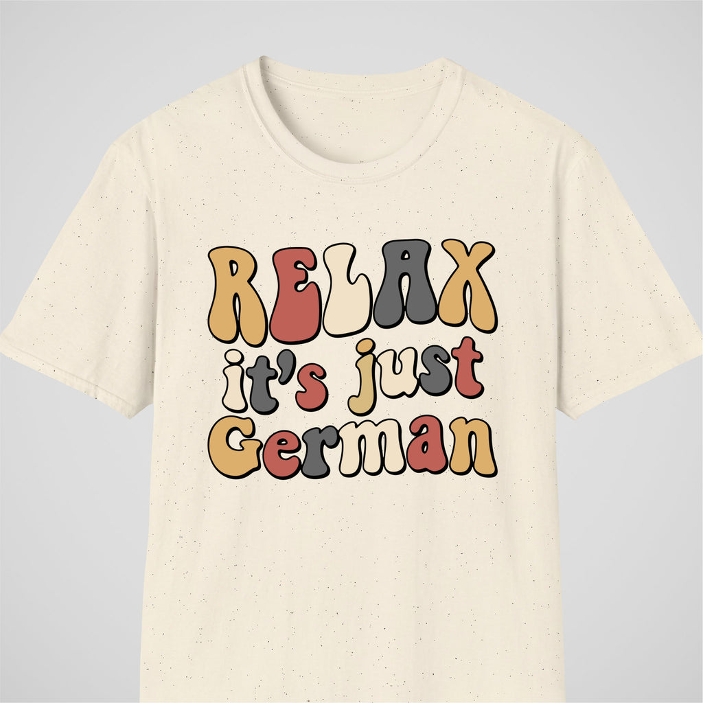 Natural German learner T-shirt featuring the “Relax Its Just German” design