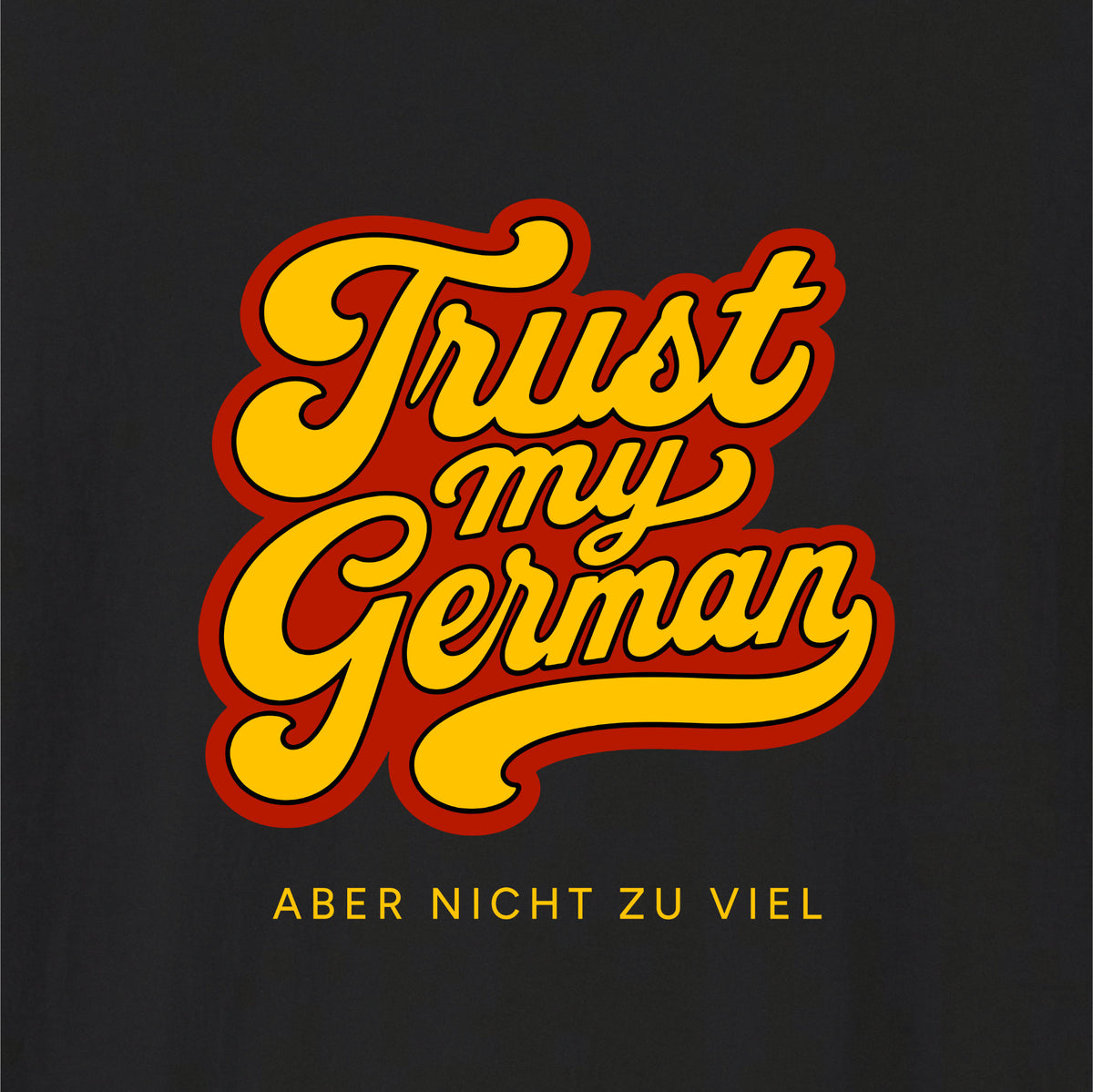 Close-up of Black German learner T-shirt featuring the “Trust My German” print