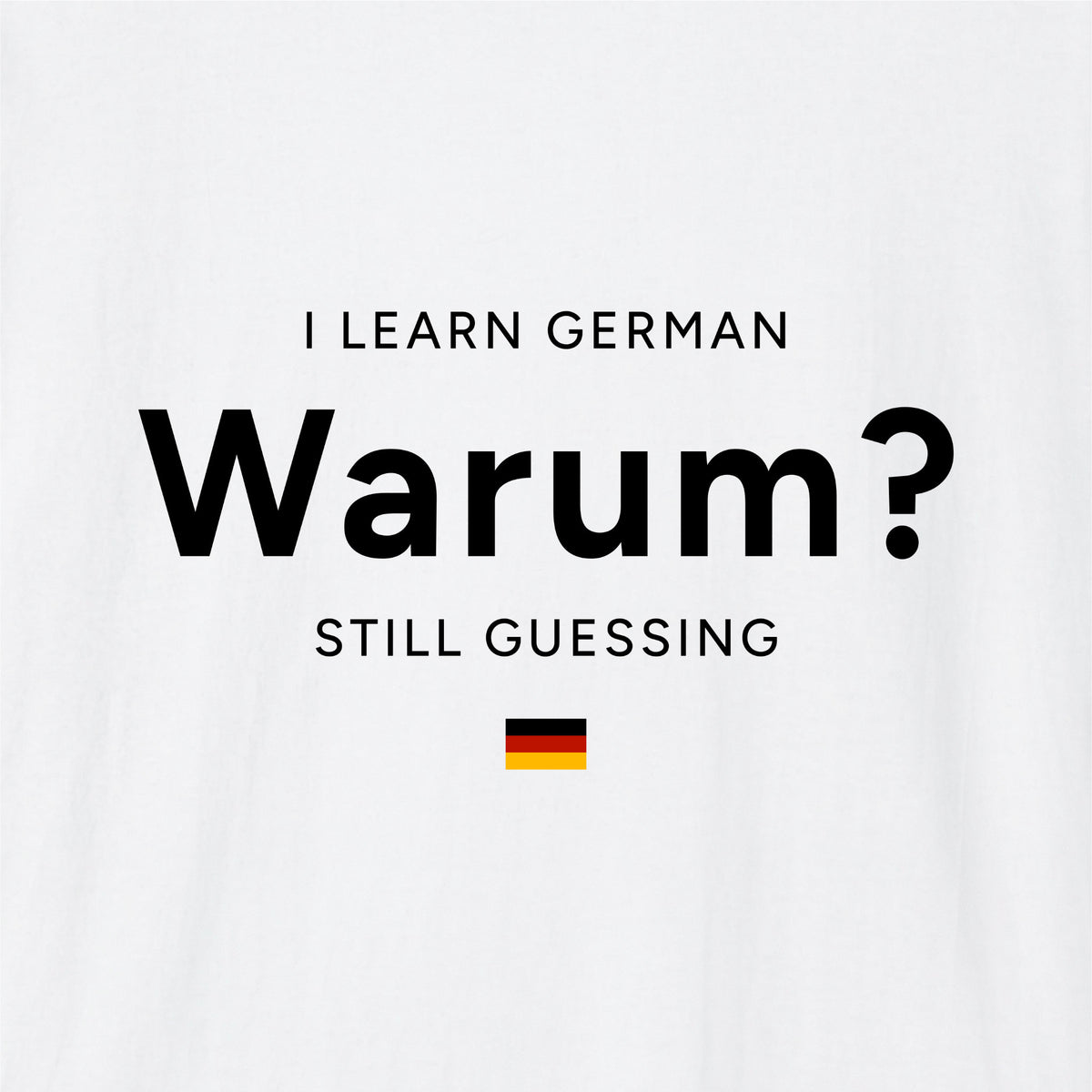 Close-up of White German learner T-shirt featuring the “Warum German” print